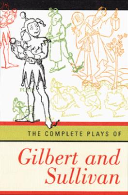 Bild des Verkufers fr Complete Plays of Gilbert and Sullivan (Revised) (Paperback or Softback) zum Verkauf von BargainBookStores