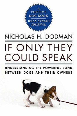 Immagine del venditore per If Only They Could Speak: Understanding the Powerful Bond Between Dogs and Their Owners (Paperback or Softback) venduto da BargainBookStores