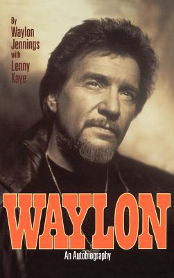 Seller image for Waylon: An Autobiography (Hardback or Cased Book) for sale by BargainBookStores