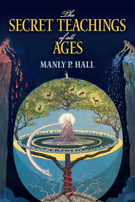 Seller image for The Secret Teachings of All Ages: An Encyclopedic Outline of Masonic, Hermetic, Qabbalistic and Rosicrucian Symbolical Philosophy (Paperback or Softback) for sale by BargainBookStores