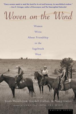 Bild des Verkufers fr Woven on the Wind: Women Write about Friendship in the Sagebrush West (Paperback or Softback) zum Verkauf von BargainBookStores