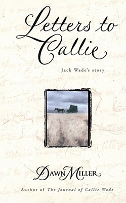 Bild des Verkufers fr Letters to Callie: Jack Wade's Story (Paperback or Softback) zum Verkauf von BargainBookStores