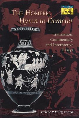 Immagine del venditore per The Homeric "Hymn to Demeter": Translation, Commentary, and Interpretive Essays (Paperback or Softback) venduto da BargainBookStores