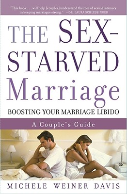 Image du vendeur pour The Sex-Starved Marriage: Boosting Your Marriage Libido: A Couple's Guide (Paperback or Softback) mis en vente par BargainBookStores