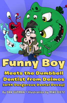 Seller image for Funny Boy Meets the Dumbbell Dentist from Deimos (with Dangerous Dental Decay) (Paperback or Softback) for sale by BargainBookStores
