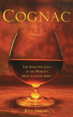Seller image for Cognac: The Seductive Saga of the World's Most Coveted Spirit (Paperback or Softback) for sale by BargainBookStores
