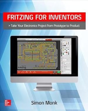 Seller image for Fritzing for Inventors: Take Your Electronics Project from Prototype to Product (Paperback or Softback) for sale by BargainBookStores