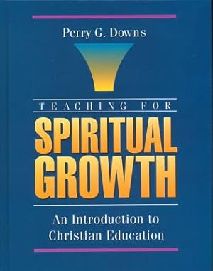 Seller image for Teaching for Spiritual Growth: An Introduction to Christian Education (Paperback or Softback) for sale by BargainBookStores