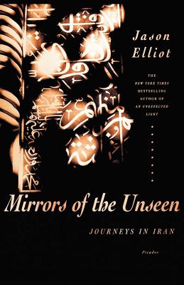 Image du vendeur pour Mirrors of the Unseen: Journeys in Iran (Paperback or Softback) mis en vente par BargainBookStores