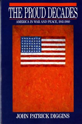 Seller image for The Proud Decades: America in War and Peace, 1941-1960 (Paperback or Softback) for sale by BargainBookStores
