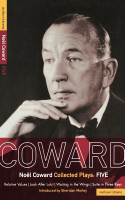 Seller image for Coward Plays: 5: Relative Values; Look After Lulu; Waiting in the Wings; Suite in Three Keys (Paperback or Softback) for sale by BargainBookStores