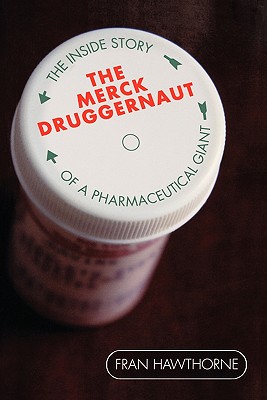 Seller image for The Merck Druggernaut: The Inside Story of a Pharmaceutical Giant (Paperback or Softback) for sale by BargainBookStores
