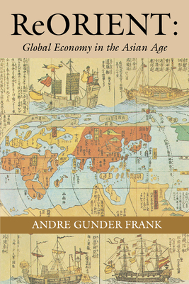 Immagine del venditore per Reorient: Global Economy in the Asian Age (Paperback or Softback) venduto da BargainBookStores