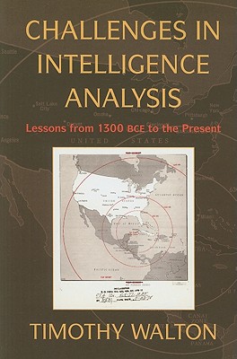 Imagen del vendedor de Challenges in Intelligence Analysis: Lessons from 1300 BCE to the Present (Paperback or Softback) a la venta por BargainBookStores