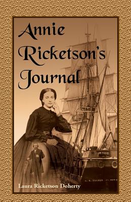 Bild des Verkufers fr Annie Ricketson's Journal: The Remarkable Voyage of the Only Woman Aboard a Whaling Ship with Her Sea Captain Husband and Crew, 1871-1874 (Paperback or Softback) zum Verkauf von BargainBookStores