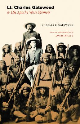 Image du vendeur pour Lt. Charles Gatewood & His Apache Wars Memoir (Hardback or Cased Book) mis en vente par BargainBookStores