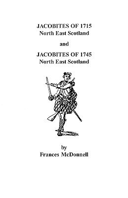 Bild des Verkufers fr Jacobites of 1715 and 1745. North East Scotland (Paperback or Softback) zum Verkauf von BargainBookStores