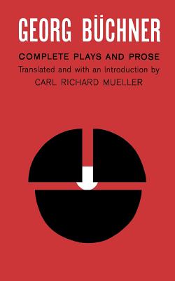 Image du vendeur pour Georg Buchner: Complete Plays and Prose (Paperback or Softback) mis en vente par BargainBookStores