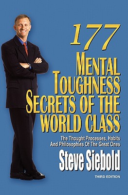 Seller image for 177 Mental Toughness Secrets of the World Class: The Thought Processes, Habits and Philosophies of the Great Ones (Paperback or Softback) for sale by BargainBookStores