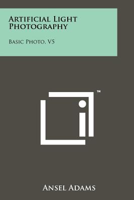 Imagen del vendedor de Artificial Light Photography: Basic Photo, V5 (Paperback or Softback) a la venta por BargainBookStores