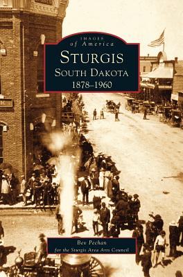 Seller image for Sturgis South Dakota: 1878-1960 (Hardback or Cased Book) for sale by BargainBookStores