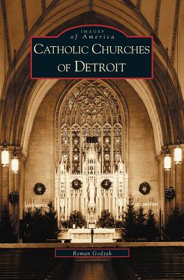 Seller image for Catholic Churches of Detroit (Hardback or Cased Book) for sale by BargainBookStores