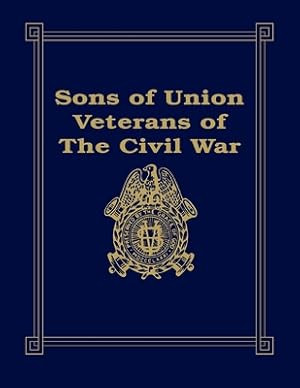 Bild des Verkufers fr Sons of Union Veterans of the Civil War (Hardback or Cased Book) zum Verkauf von BargainBookStores