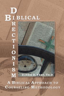 Imagen del vendedor de Biblical Directionism: A Biblical Approach to Counseling Methodology (Paperback or Softback) a la venta por BargainBookStores