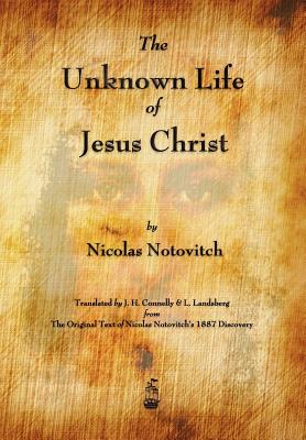 Bild des Verkufers fr The Unknown Life of Jesus Christ (Paperback or Softback) zum Verkauf von BargainBookStores