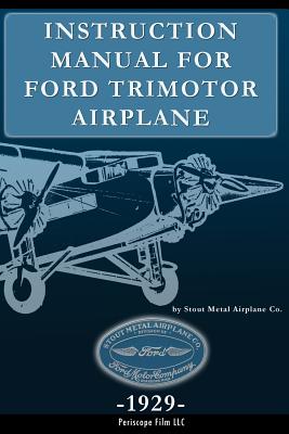 Seller image for Instruction Manual for Ford Trimotor Airplane (Paperback or Softback) for sale by BargainBookStores