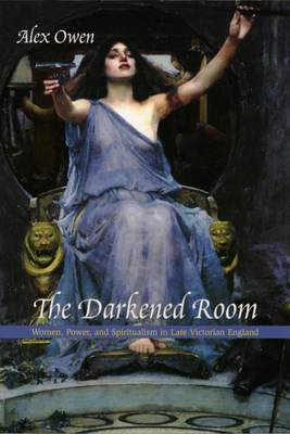 Bild des Verkufers fr The Darkened Room: Women, Power, and Spiritualism in Late Victorian England (Paperback or Softback) zum Verkauf von BargainBookStores