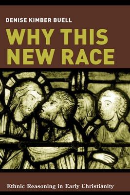 Immagine del venditore per Why This New Race: Ethnic Reasoning in Early Christianity (Paperback or Softback) venduto da BargainBookStores