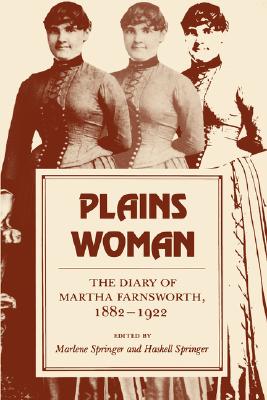 Seller image for Plains Woman: The Diary of Martha Farnsworth, 1882-1922 (Paperback or Softback) for sale by BargainBookStores