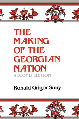 Seller image for Making of the Georgian Nation (Paperback or Softback) for sale by BargainBookStores