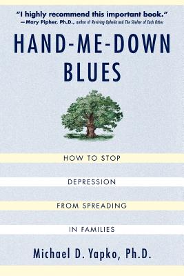 Imagen del vendedor de Hand-Me-Down Blues: How to Stop Depression from Spreading in Families (Paperback or Softback) a la venta por BargainBookStores