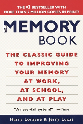 Image du vendeur pour The Memory Book: The Classic Guide to Improving Your Memory at Work, at School, and at Play (Paperback or Softback) mis en vente par BargainBookStores