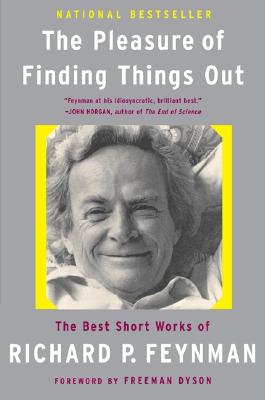 Seller image for The Pleasure of Finding Things Out: The Best Short Works of Richard P. Feynman (Paperback or Softback) for sale by BargainBookStores