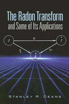 Bild des Verkufers fr The Radon Transform and Some of Its Applications (Paperback or Softback) zum Verkauf von BargainBookStores