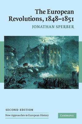 Bild des Verkufers fr The European Revolutions, 1848-1851 (Paperback or Softback) zum Verkauf von BargainBookStores