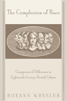 Bild des Verkufers fr The Complexion of Race: Categories of Difference in Eighteenth-Century British Culture (Paperback or Softback) zum Verkauf von BargainBookStores