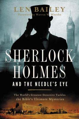 Imagen del vendedor de Sherlock Holmes and the Needle's Eye: The World's Greatest Detective Tackles the Bible's Ultimate Mysteries (Paperback or Softback) a la venta por BargainBookStores