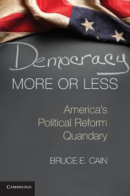 Bild des Verkufers fr Democracy More or Less: America's Political Reform Quandary (Paperback or Softback) zum Verkauf von BargainBookStores