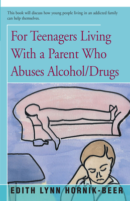 Seller image for For Teenagers Living with a Parent Who Abuses Alcohol/Drugs (Paperback or Softback) for sale by BargainBookStores