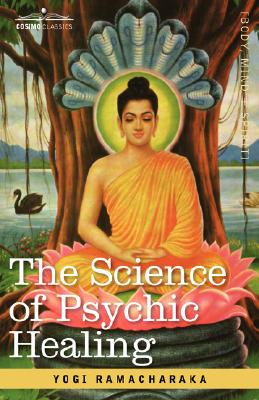 Bild des Verkufers fr The Science of Psychic Healing (Paperback or Softback) zum Verkauf von BargainBookStores