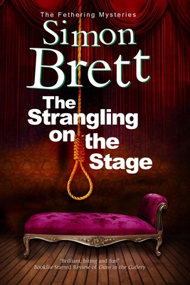 Bild des Verkufers fr The Strangling on the Stage (Hardback or Cased Book) zum Verkauf von BargainBookStores
