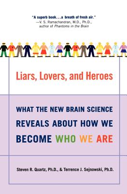 Image du vendeur pour Liars, Lovers, and Heroes: What the New Brain Science Reveals about How We Become Who We Are (Paperback or Softback) mis en vente par BargainBookStores