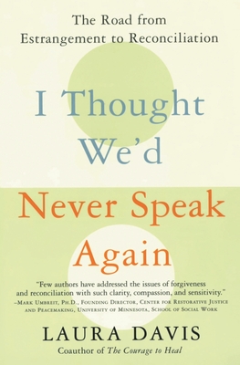 Seller image for I Thought We'd Never Speak Again: The Road from Estrangement to Reconciliation (Paperback or Softback) for sale by BargainBookStores