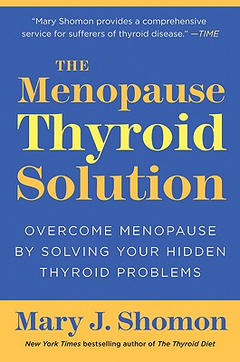 Seller image for The Menopause Thyroid Solution: Overcome Menopause by Solving Your Hidden Thyroid Problems (Paperback or Softback) for sale by BargainBookStores