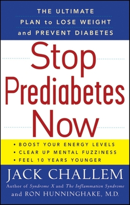 Immagine del venditore per Stop Prediabetes Now: The Ultimate Plan to Lose Weight and Prevent Diabetes (Paperback or Softback) venduto da BargainBookStores