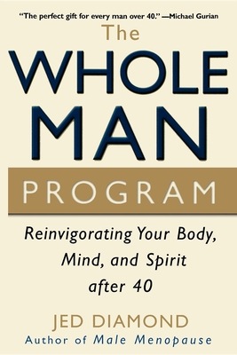 Seller image for The Whole Man Program: Reinvigorating Your Body, Mind, and Spirit After 40 (Paperback or Softback) for sale by BargainBookStores
